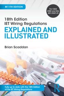 IET Wiring Regulations: Explained and Illustrated