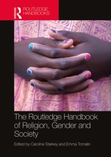 The Routledge Handbook of Religion, Gender and Society