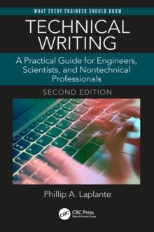 Technical Writing : A Practical Guide for Engineers, Scientists, and Nontechnical Professionals, Second Edition