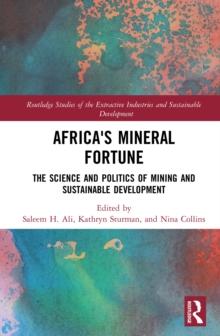 Africa's Mineral Fortune : The Science and Politics of Mining and Sustainable Development