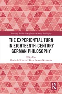 The Experiential Turn in Eighteenth-Century German Philosophy