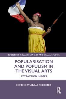 Popularisation and Populism in the Visual Arts : Attraction Images