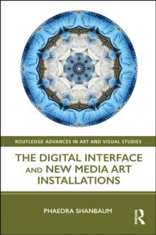 The Digital Interface and New Media Art Installations