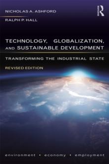 Technology, Globalization, and Sustainable Development : Transforming the Industrial State