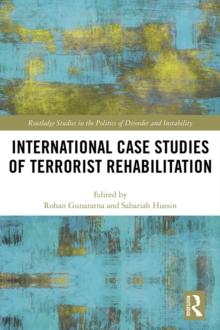 International Case Studies of Terrorist Rehabilitation