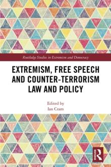 Extremism, Free Speech and Counter-Terrorism Law and Policy