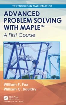 Advanced Problem Solving with Maple : A First Course