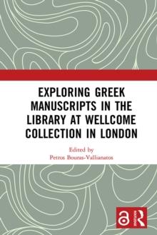 Exploring Greek Manuscripts in the Library at Wellcome Collection in London