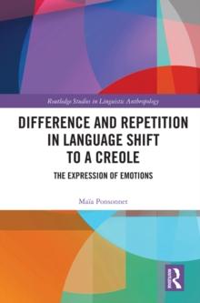 Difference and Repetition in Language Shift to a Creole : The Expression of Emotions