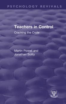 Teachers in Control : Cracking the Code