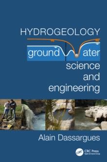 Hydrogeology : Groundwater Science and Engineering