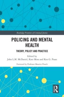 Policing and Mental Health : Theory, Policy and Practice