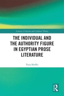 The Individual and the Authority Figure in Egyptian Prose Literature