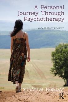 A Personal Journey Through Psychotherapy : A Case Study Revisited