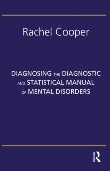 Diagnosing the Diagnostic and Statistical Manual of Mental Disorders : Fifth Edition