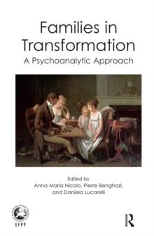 Families in Transformation : A Psychoanalytic Approach