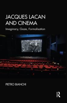 Jacques Lacan and Cinema : Imaginary, Gaze, Formalisation