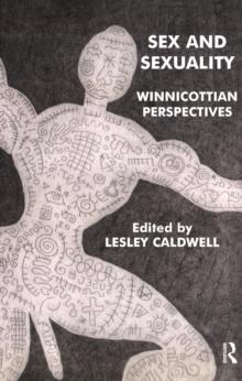 Sex and Sexuality : Winnicottian Perspectives