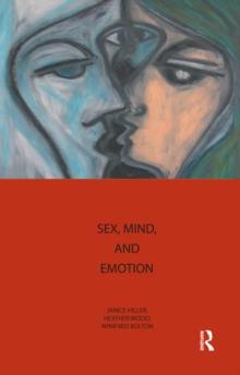 Sex, Mind, and Emotion : Innovation in Psychological Theory and Practice