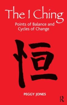 The I Ching : Points of Balance and Cycles of Change