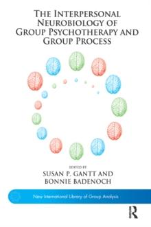 The Interpersonal Neurobiology of Group Psychotherapy and Group Process