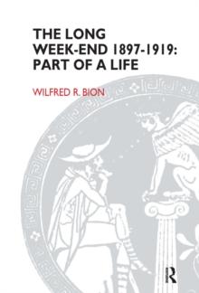 The Long Week-End 1897-1919 : Part of a Life