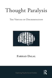 Thought Paralysis : The Virtues of Discrimination