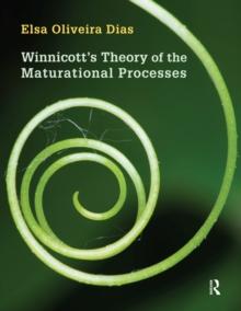 Winnicott's Theory of the Maturational Processes