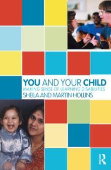 You and Your Child : Making Sense of Learning Disabilities