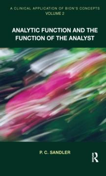 A Clinical Application of Bion's Concepts : Analytic Function and the Function of the Analyst