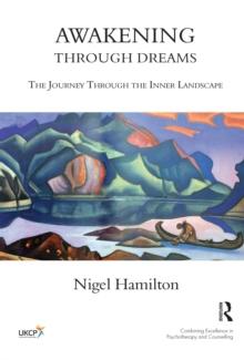 Awakening Through Dreams : The Journey Through the Inner Landscape