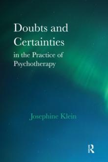 Doubts and Certainties in the Practice of Psychotherapy