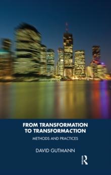 From Transformation to TransformaCtion : Methods and Practices