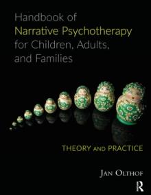 Handbook of Narrative Psychotherapy for Children, Adults, and Families : Theory and Practice