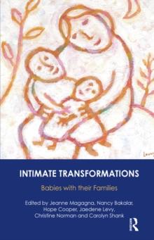 Intimate Transformations : Babies with their Families