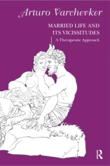 Married Life and its Vicissitudes : A Therapeutic Approach