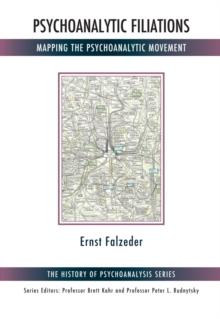 Psychoanalytic Filiations : Mapping the Psychoanalytic Movement