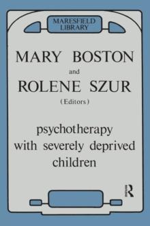 Psychotherapy with Severely Deprived Children