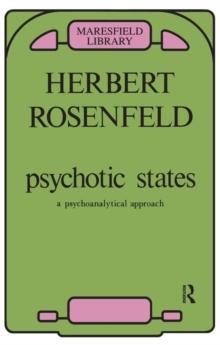 Psychotic States : A Psychoanalytic Approach