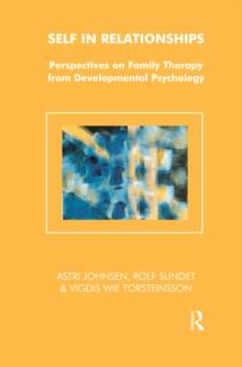 Self in Relationships : Perspectives on Family Therapy from Developmental Psychology