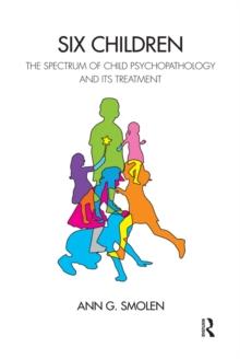 Six Children : The Spectrum of Child Psychopathology and its Treatment