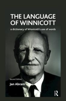 The Language of Winnicott : A Dictionary of Winnicott's Use of Words