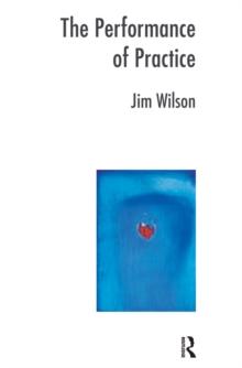 The Performance of Practice : Enhancing the Repertoire of Therapy with Children and Families