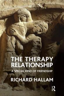 The Therapy Relationship : A Special Kind of Friendship