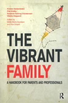 The Vibrant Family : A Handbook for Parents and Professionals