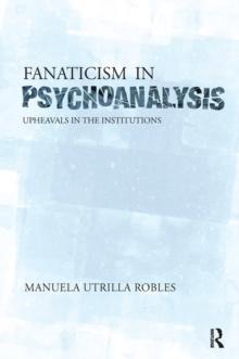 Upheavals in the Psychoanalytical Institutions II : Upheavals in the Institutions