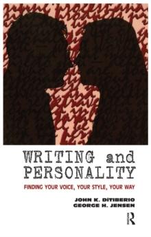 Writing and Personality : Finding Your Voice, Your Style, Your Way