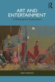 Art and Entertainment : A Philosophical Exploration