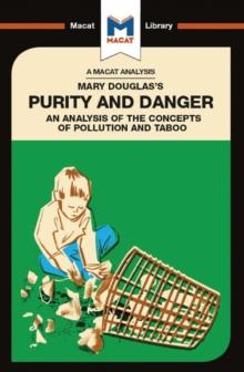 An Analysis of Mary Douglas's Purity and Danger : An Analysis of the Concepts of Pollution and Taboo