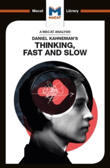 An Analysis of Daniel Kahneman's Thinking, Fast and Slow